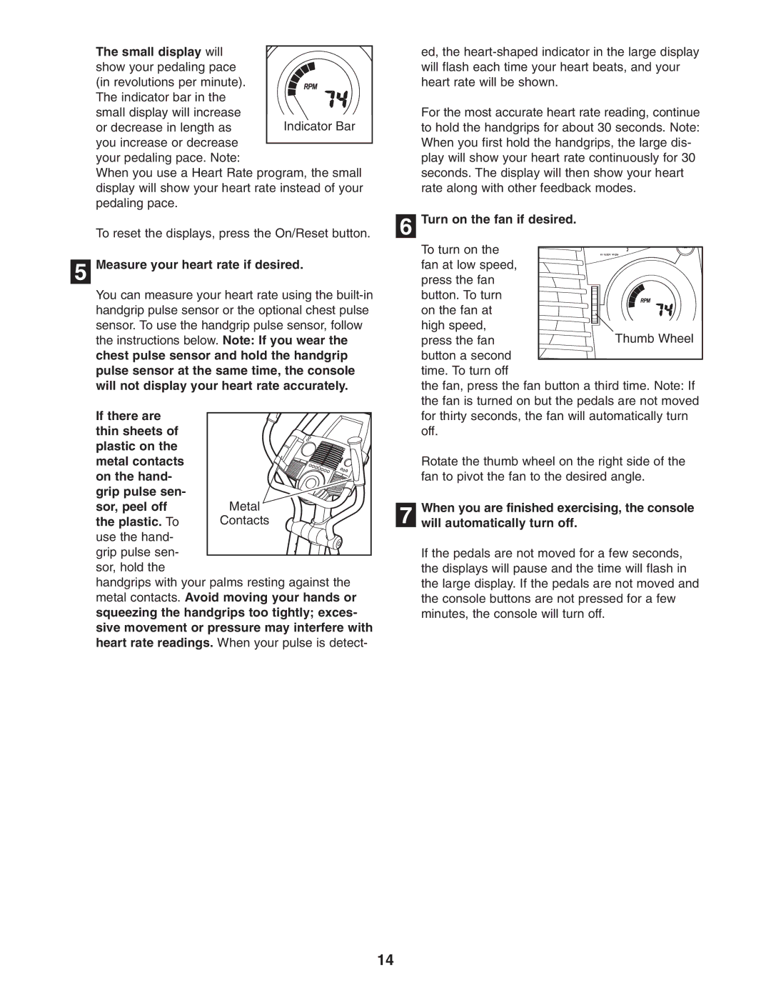 ProForm PFCCEL1305.0 user manual Small display will, Measure your heart rate if desired, Turn on the fan if desired 