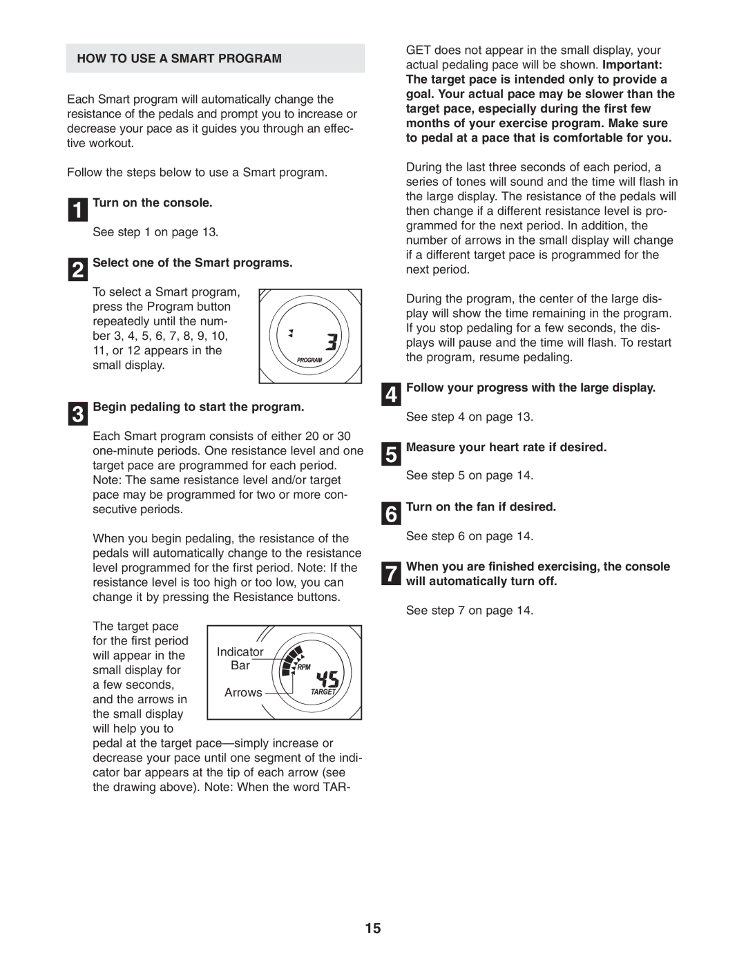 ProForm PFCCEL1305.0 HOW to USE a Smart Program, Select one of the Smart programs, Begin pedaling to start the program 