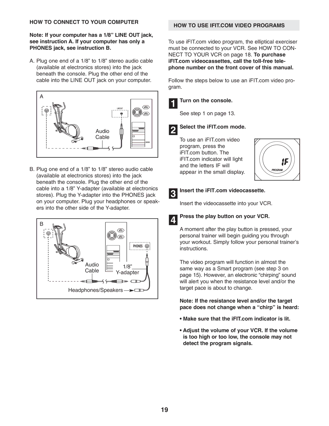 ProForm PFCCEL1305.0 user manual HOW to Connect to Your Computer, Press the play button on your VCR 