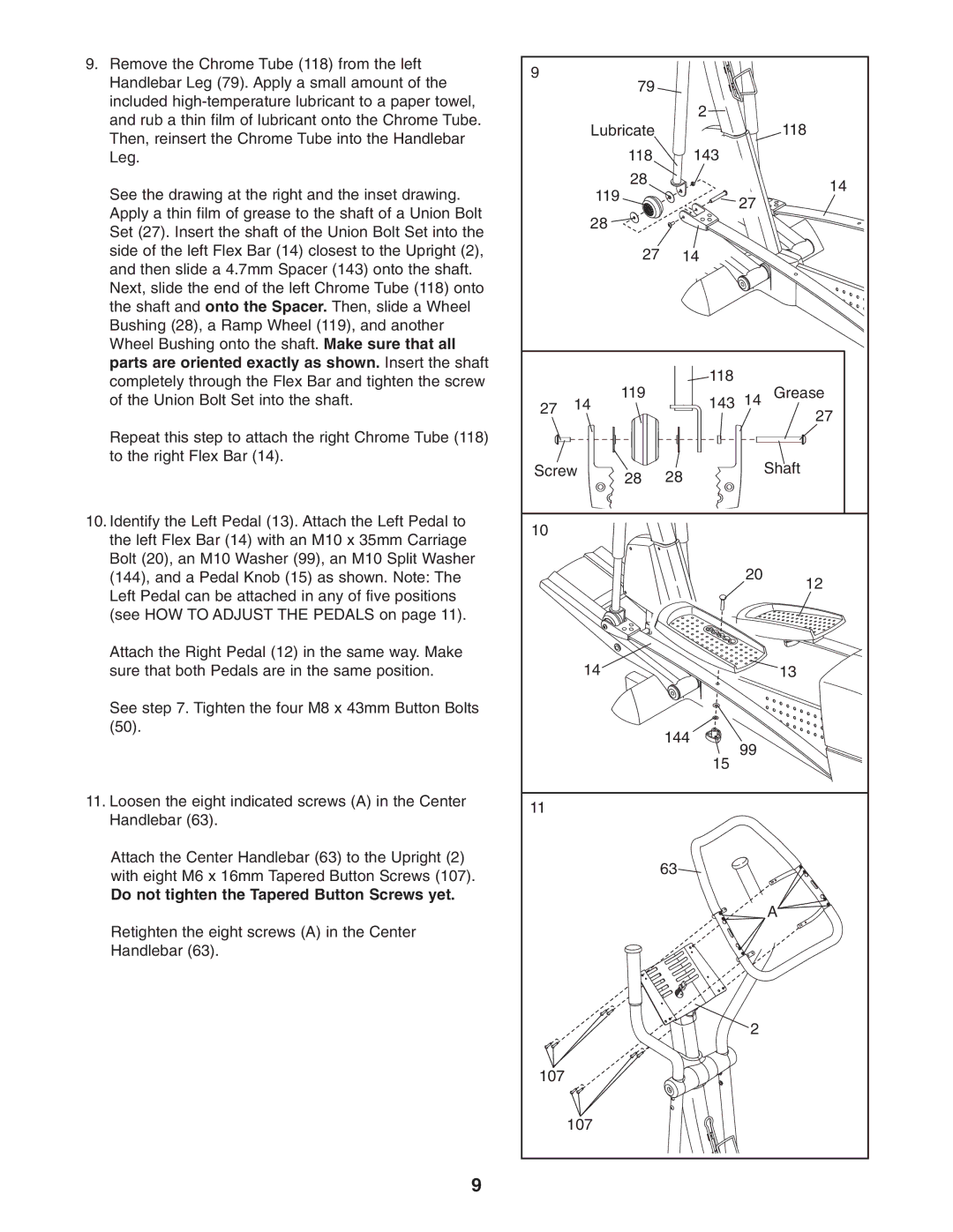 ProForm PFCCEL1305.0 user manual Do not tighten the Tapered Button Screws yet 