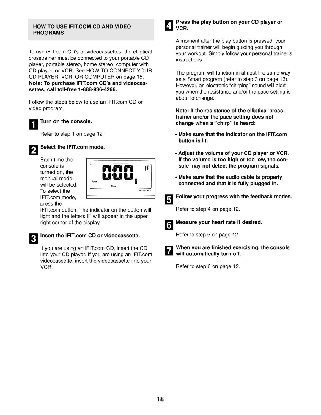 ProForm PFCCEL39013 user manual Turn on the console, PressVCR. the play button on your CD player or 