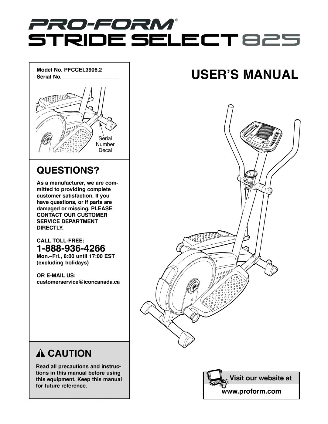 ProForm user manual Questions?, Model No. PFCCEL3906.2 Serial No 