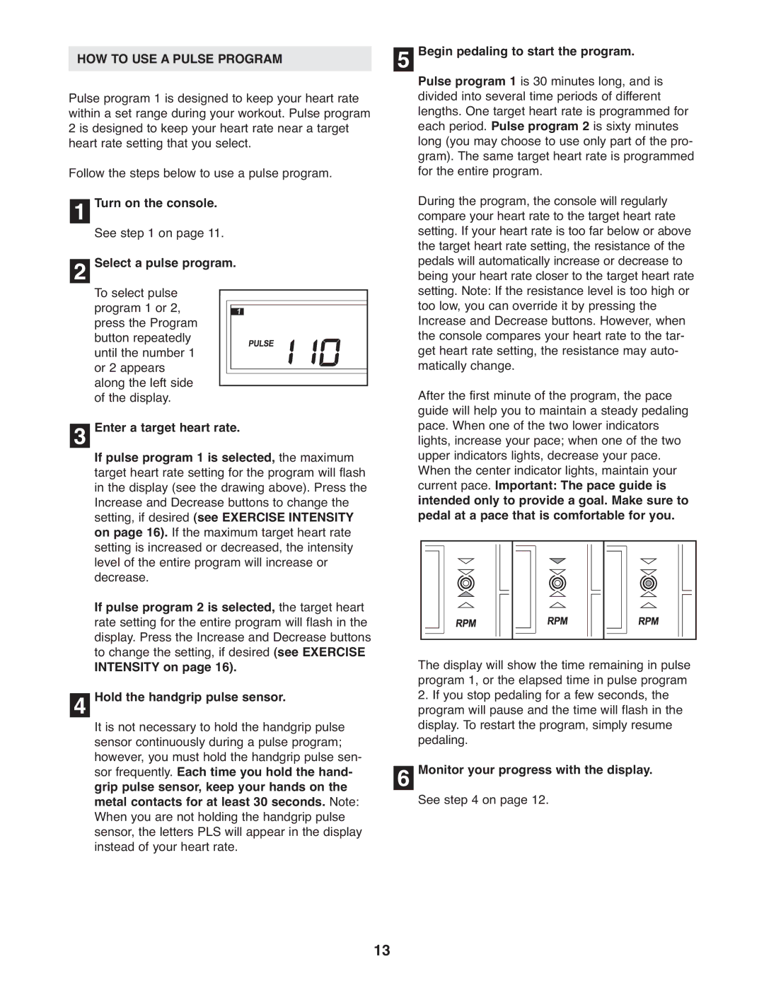 ProForm PFCCEL3906.2 user manual HOW to USE a Pulse Program, Turn on the console, Select a pulse program 