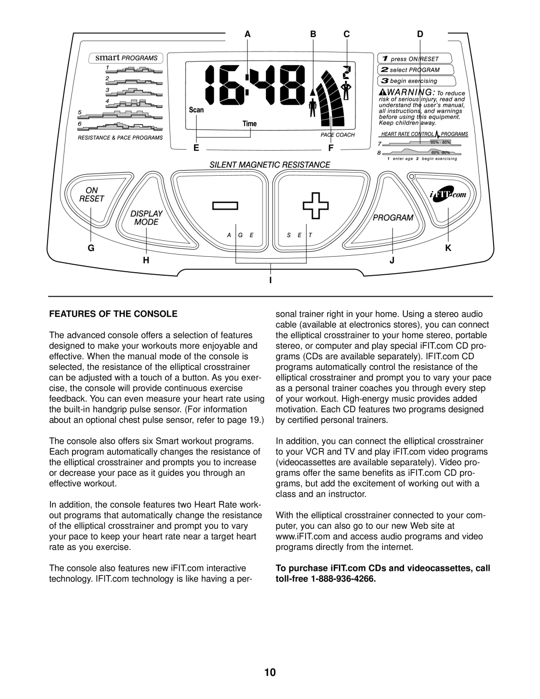 ProForm PFCCEL45011 user manual Features of the Console 