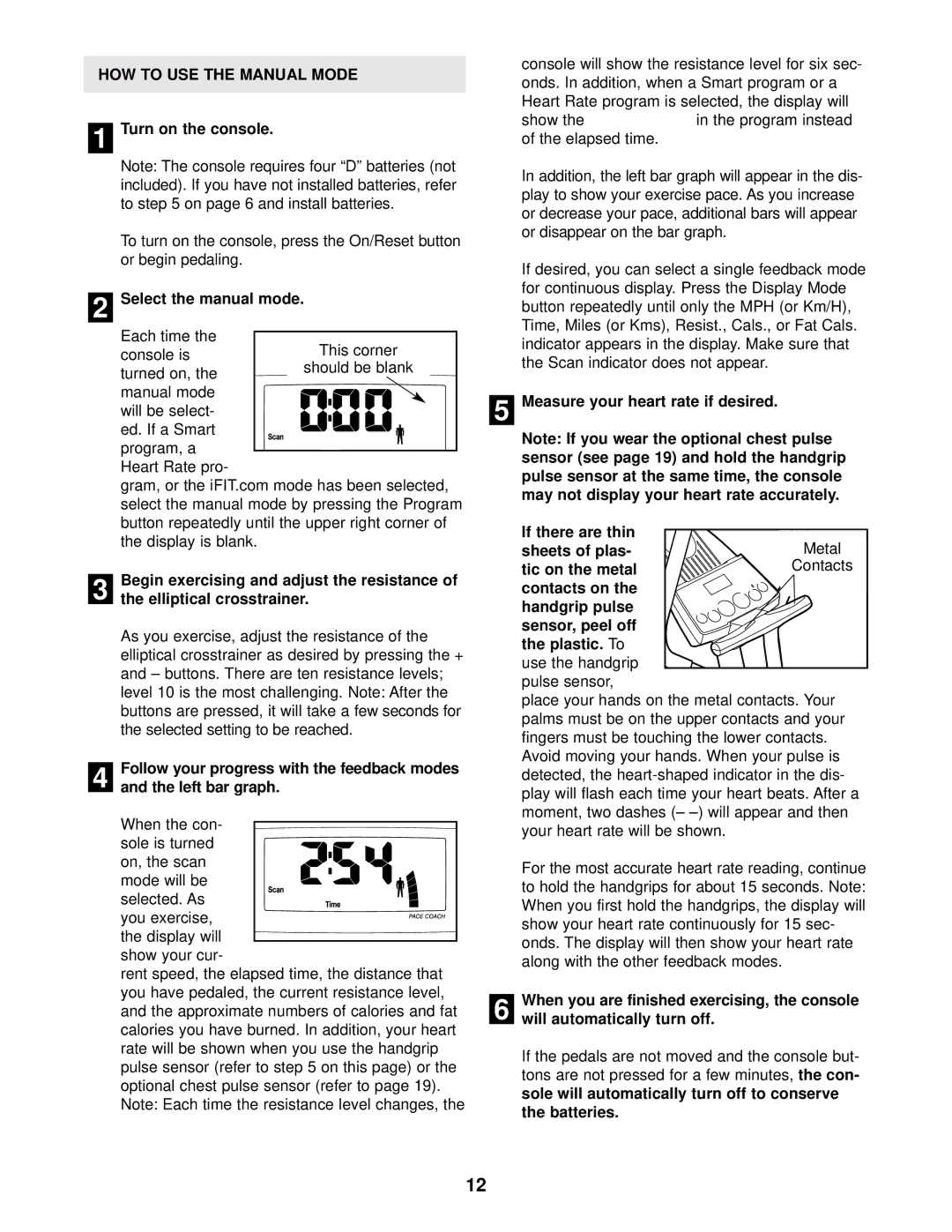 ProForm PFCCEL45011 user manual HOW to USE the Manual Mode 