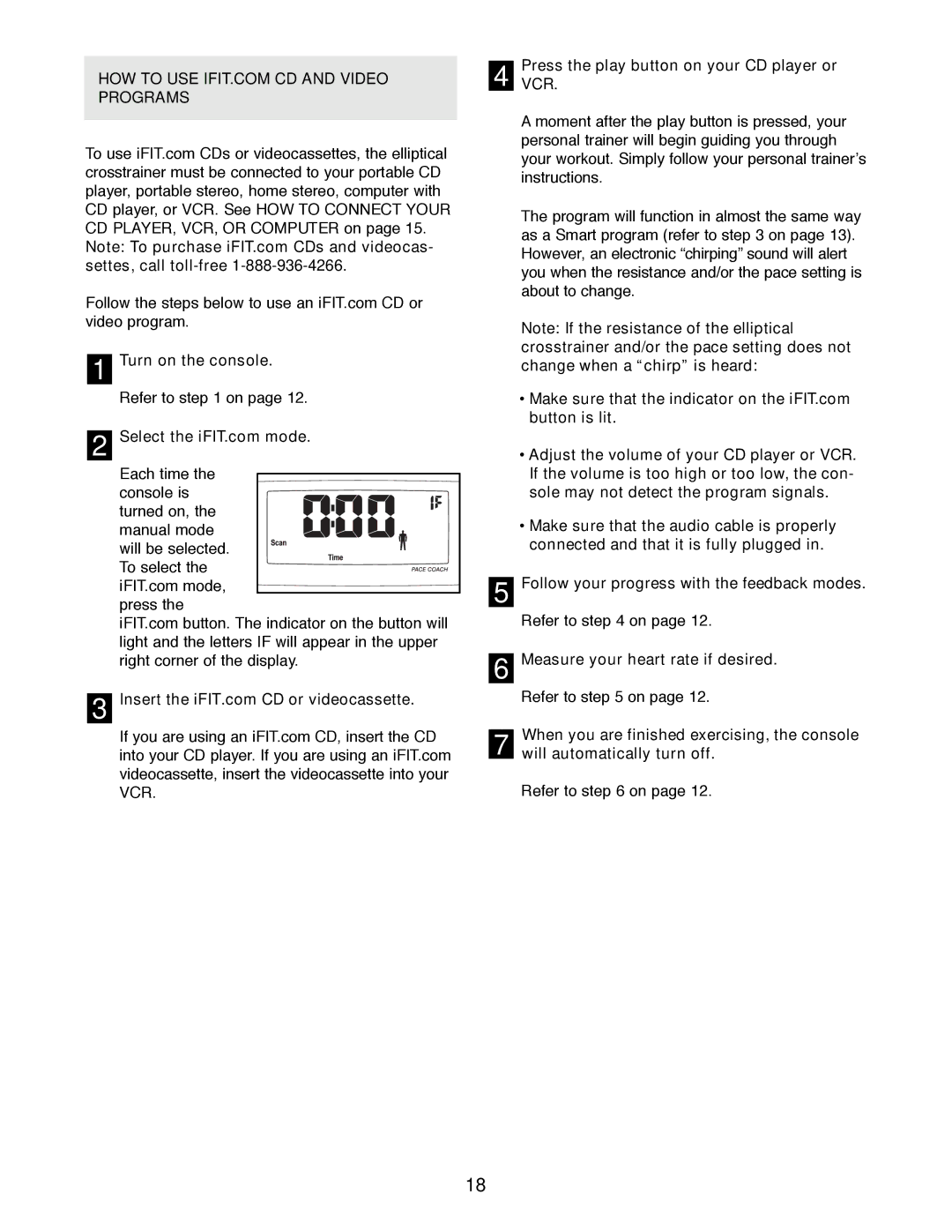 ProForm PFCCEL45012 user manual Turn on the console, PressVCR. the play button on your CD player or 