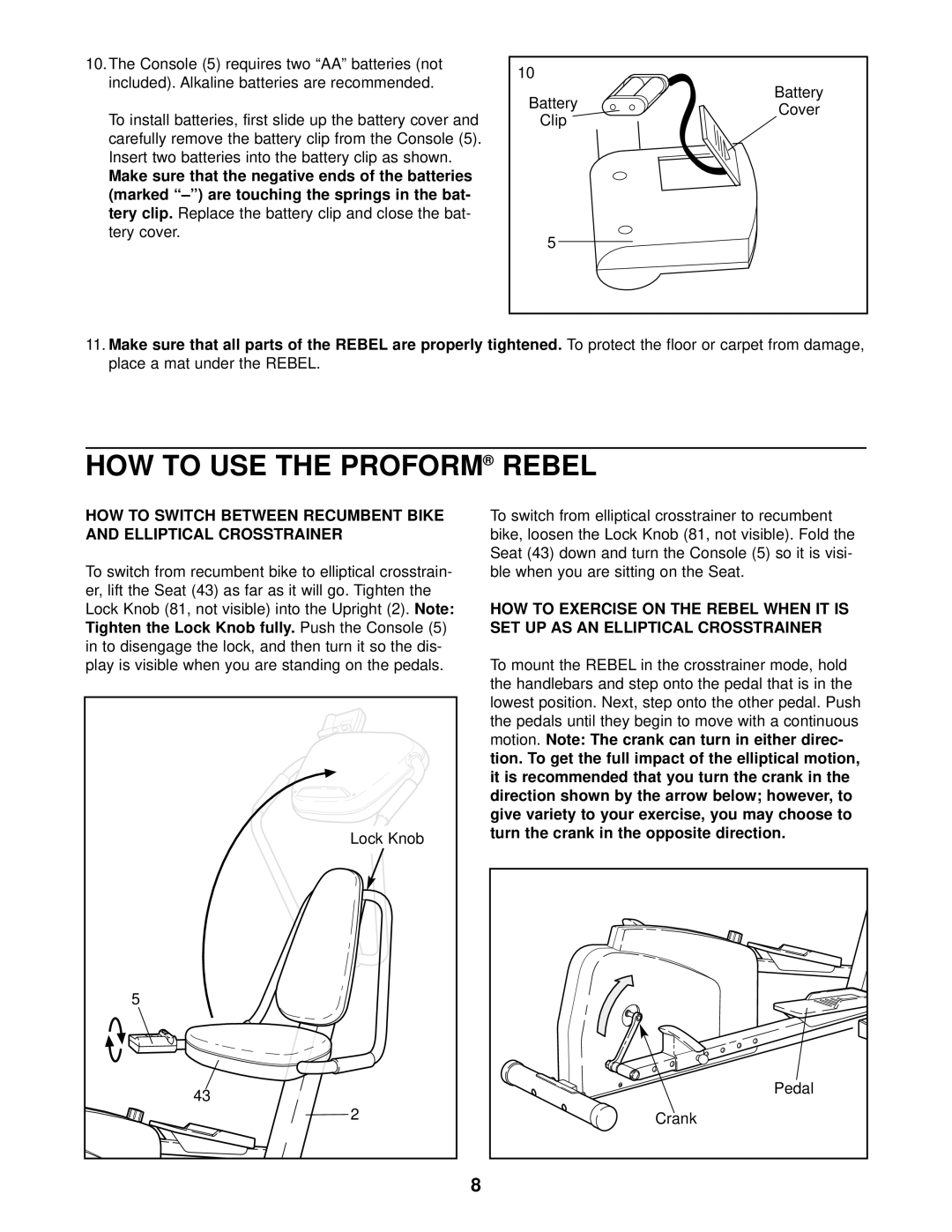 ProForm PFCCEX37082 user manual HOW to USE the Proform, To switch from elliptical crosstrainer to recumbent, Crank 