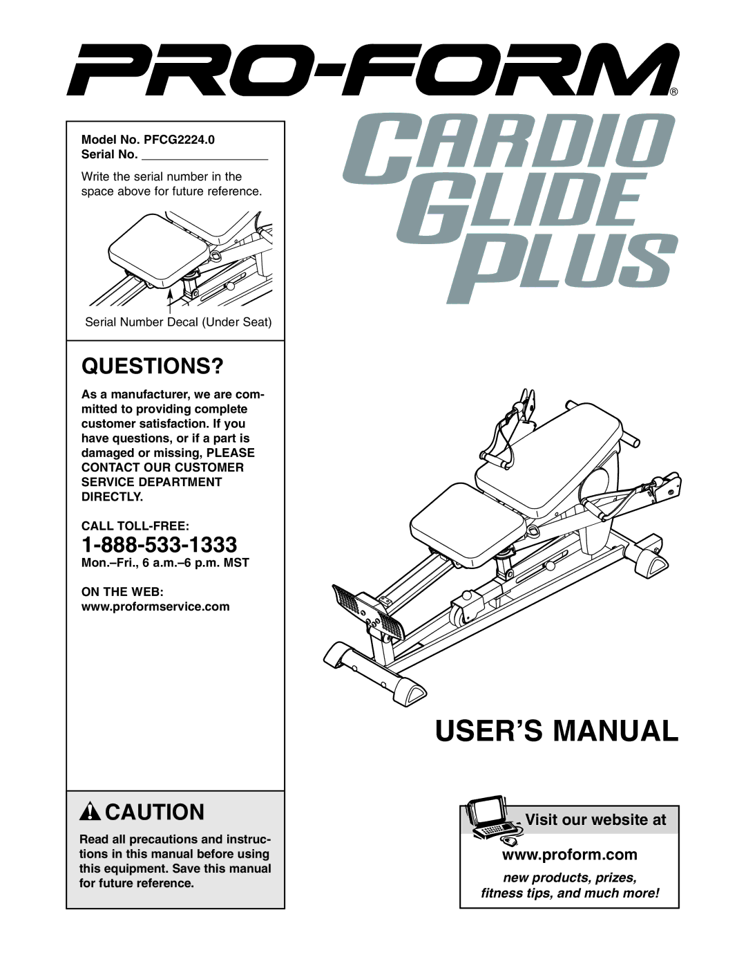 ProForm user manual Questions?, Model No. PFCG2224.0 Serial No, Call TOLL-FREE 