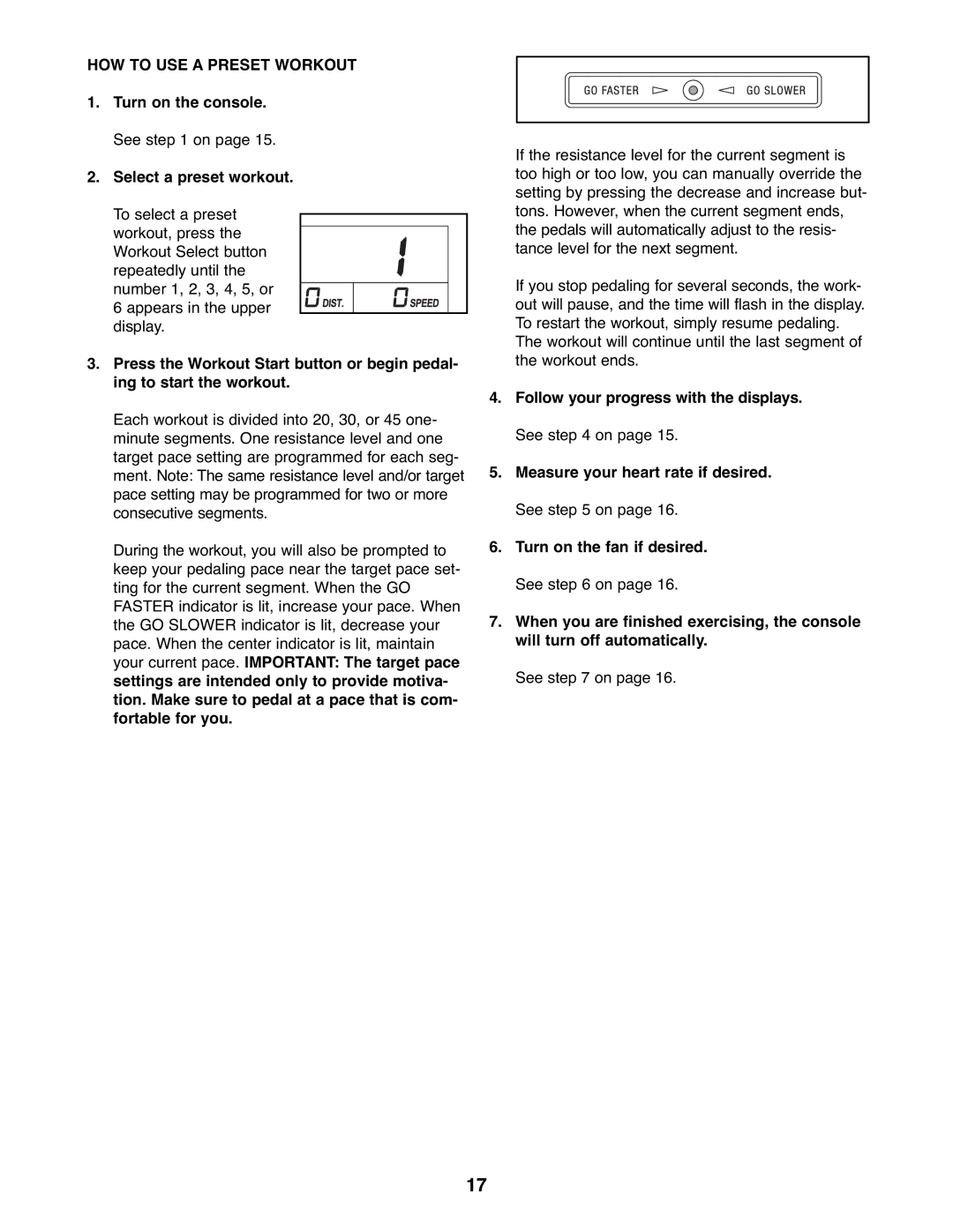 ProForm PFEL03907.0 user manual HOW to USE a Preset Workout, Turn on the console. See on Select a preset workout 