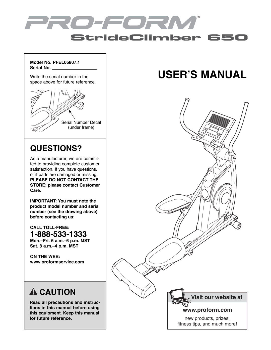 ProForm user manual Questions?, Model No. PFEL05807.1 Serial No, Call TOLL-FREE 