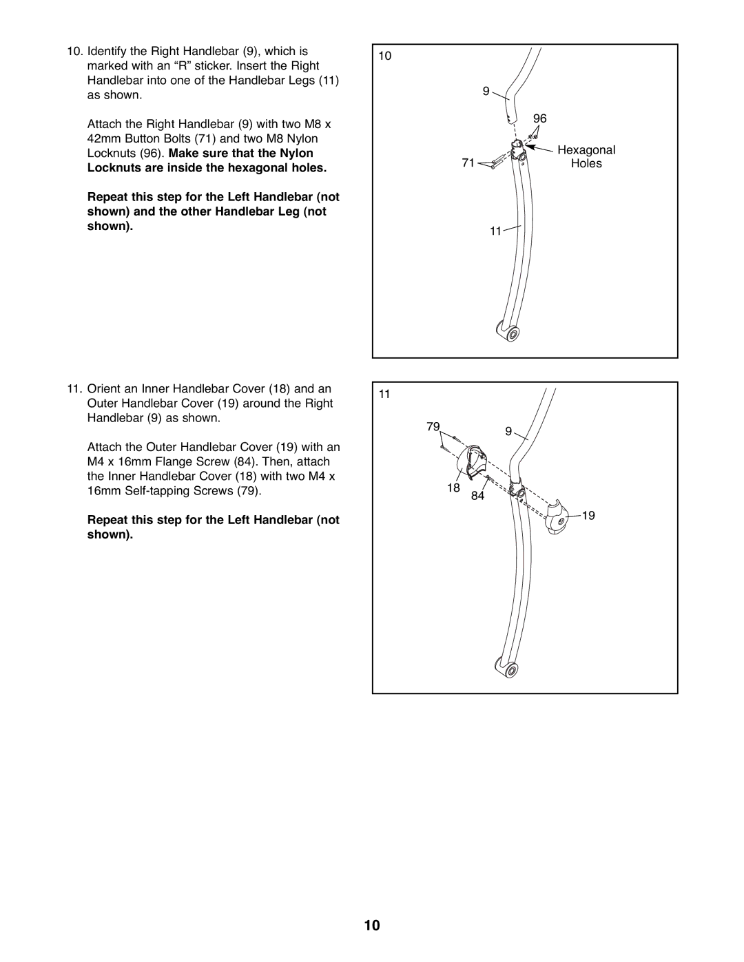 ProForm PFEL05807 user manual Repeat this step for the Left Handlebar not shown 