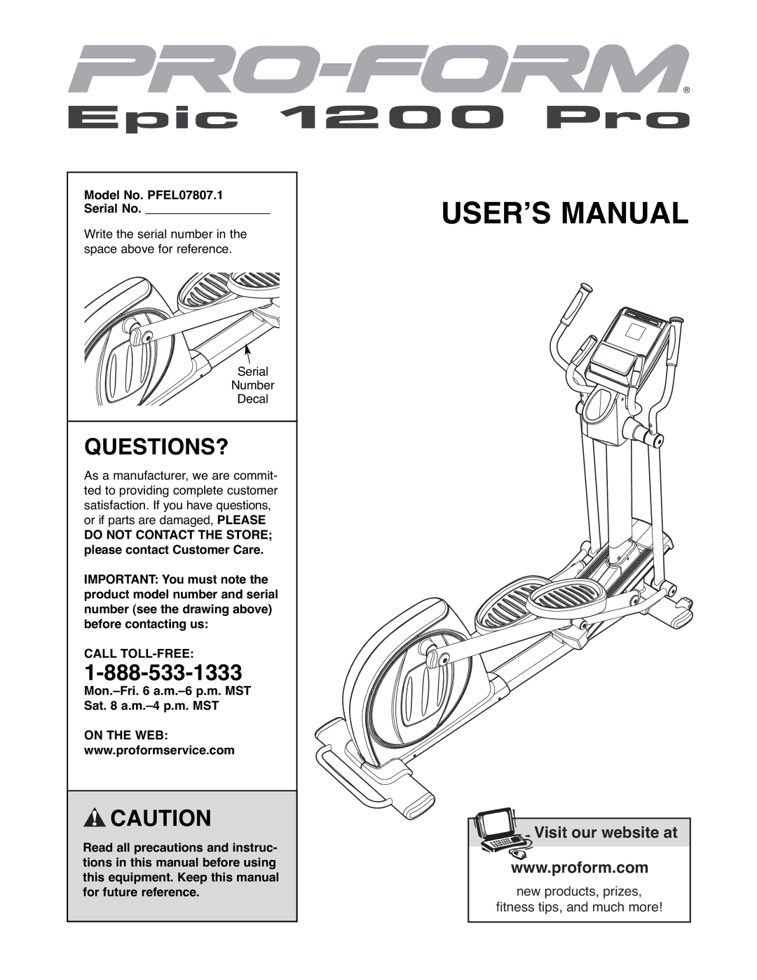 ProForm user manual Questions?, Model No. PFEL07807.1 Serial No, Call TOLL-FREE 