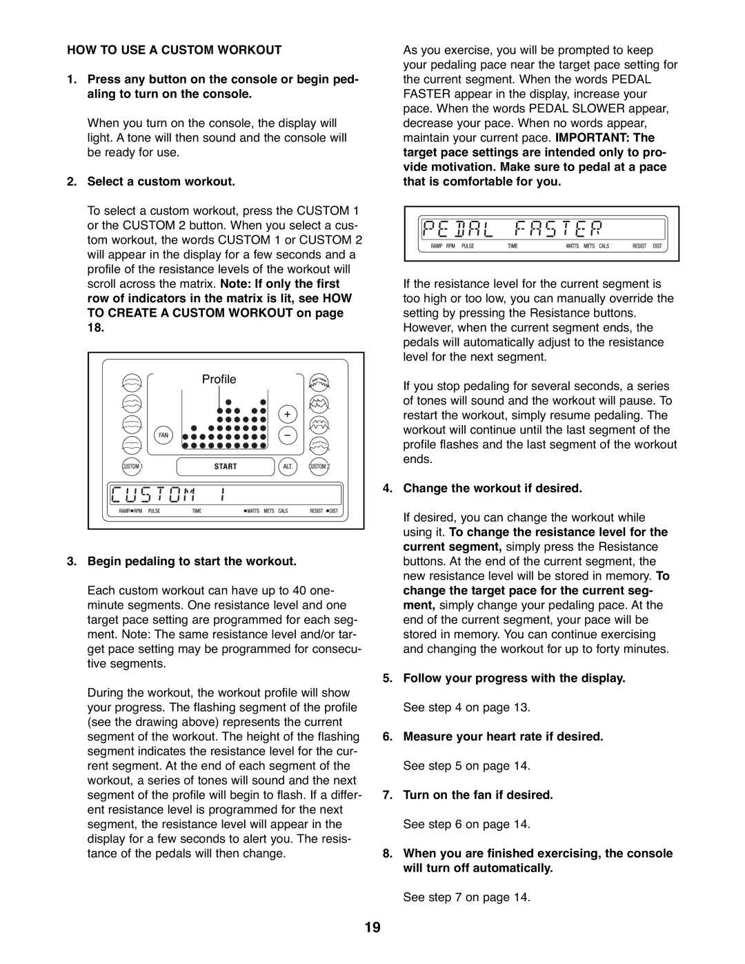 ProForm PFEL07807.1 user manual HOW to USE a Custom Workout, Change the workout if desired 