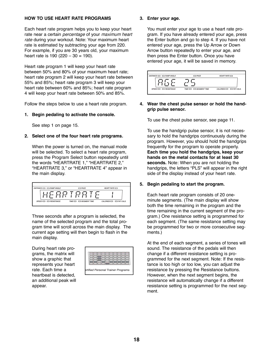 ProForm PFEL07907.0 user manual HOW to USE Heart Rate Programs, Enter your age 