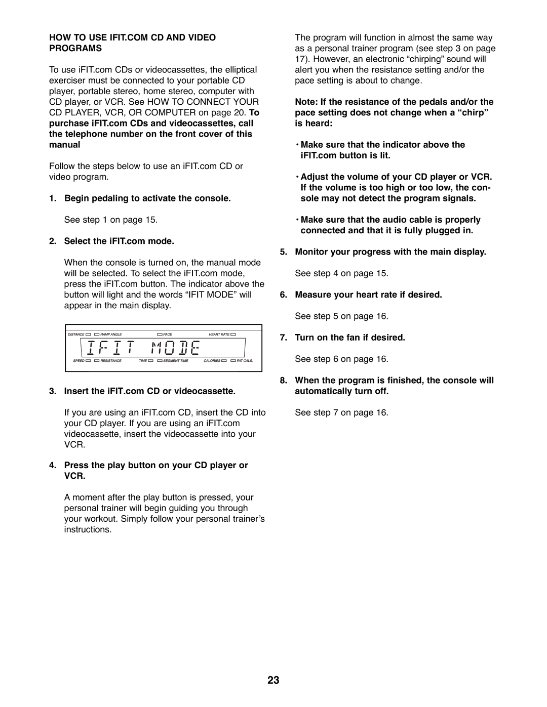 ProForm PFEL07907.0 user manual Begin pedaling to activate the console. See on 