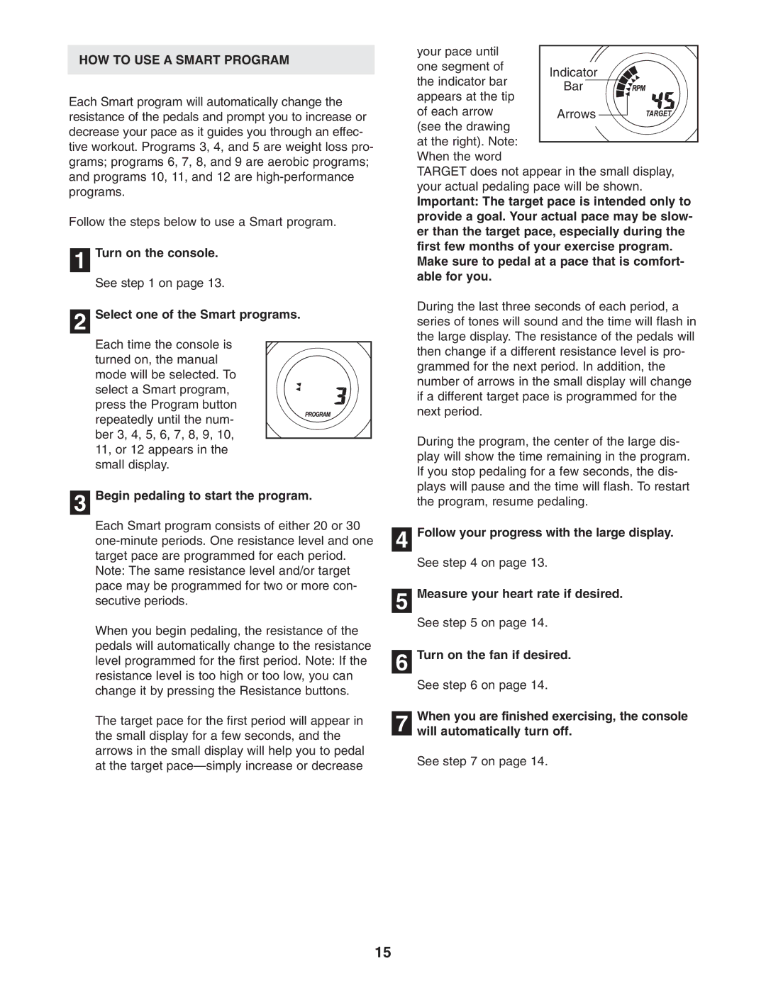 ProForm PFEL13031 HOW to USE a Smart Program, Select one of the Smart programs, Begin pedaling to start the program 