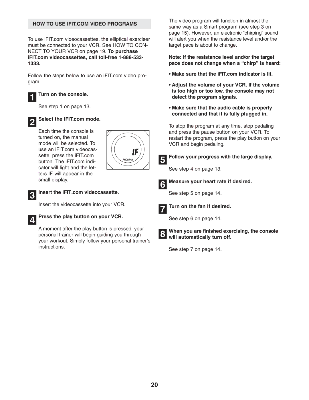 ProForm PFEL13031 user manual Press the play button on your VCR 