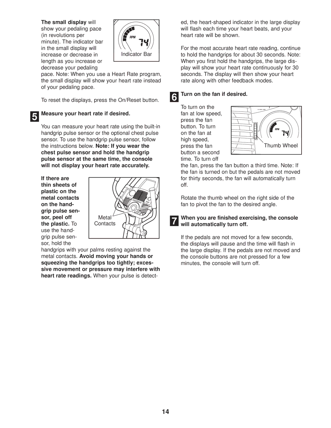 ProForm PFEL1303.3 user manual Small display will, Measure your heart rate if desired, Turn on the fan if desired 