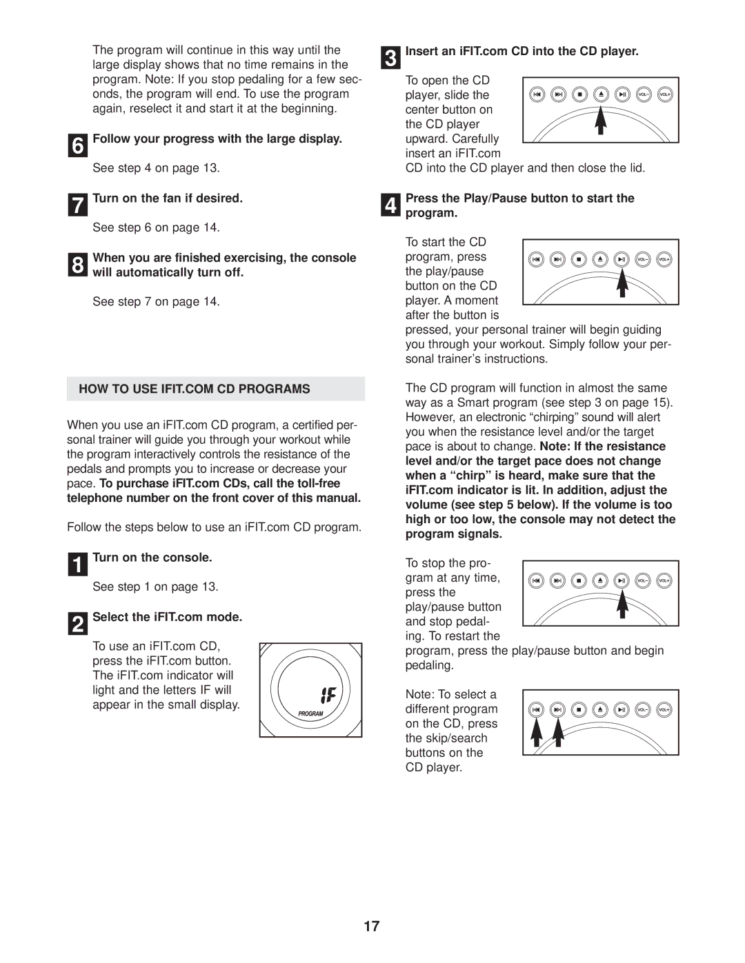 ProForm PFEL1303.3 user manual Press the Play/Pause button to start Program 