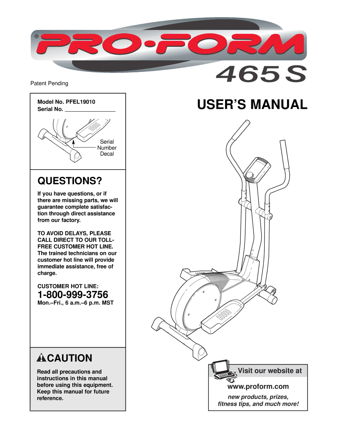 ProForm user manual Questions?, Model No. PFEL19010 Serial No, Customer HOT Line 