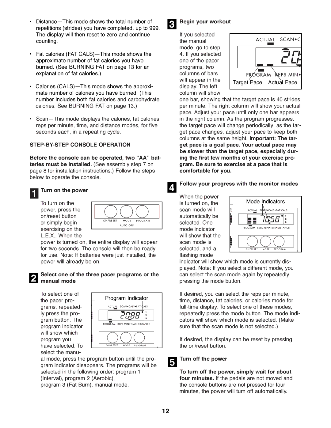 ProForm PFEL25070 user manual STEP-BY-STEP Console Operation, Select one of the three pacer programs or Manual mode 