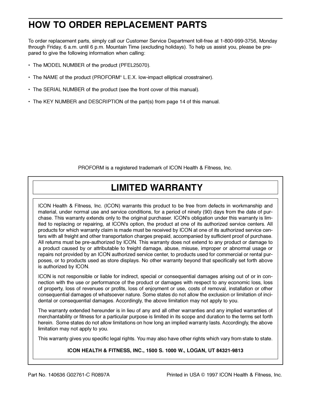 ProForm PFEL25070 HOW to Order Replacement Parts, Limited Warranty, Icon Health & FITNESS, INC., 1500 S W., LOGAN, UT 