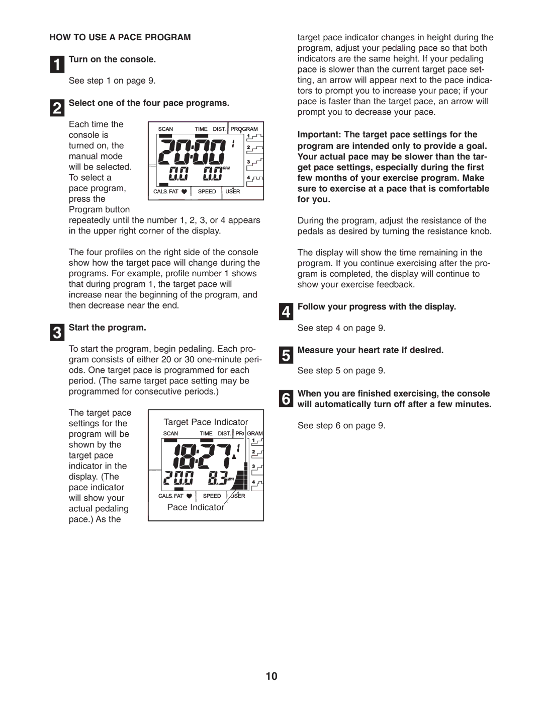 ProForm PFEL2605.0 user manual HOW to USE a Pace Program, Select one of the four pace programs, Start the program 