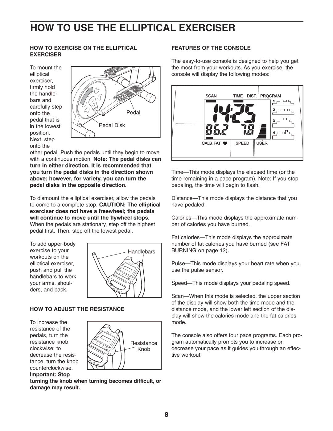 ProForm PFEL2605.0 user manual HOW to USE the Elliptical Exerciser, HOW to Exercise on the Elliptical Exerciser 