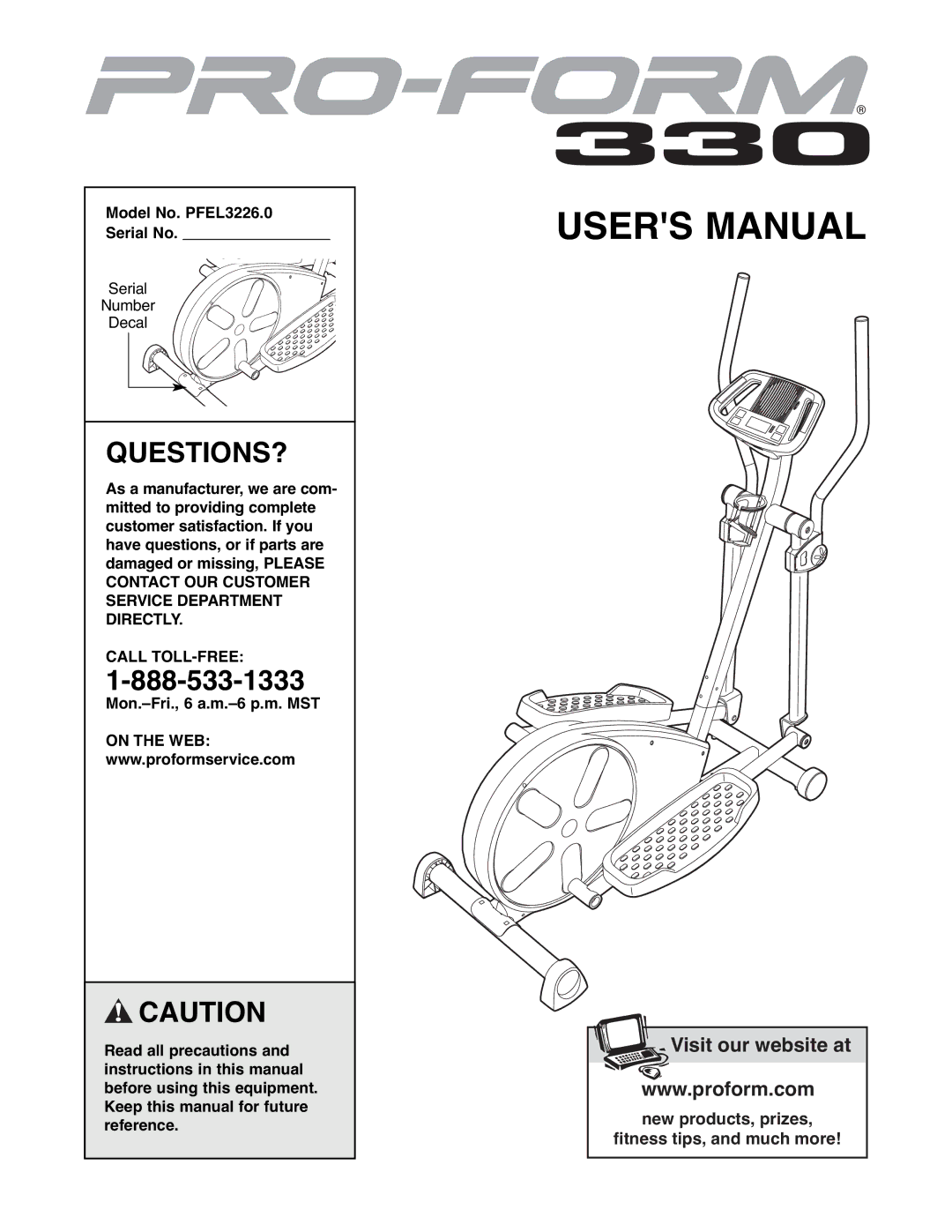 ProForm user manual Questions?, Model No. PFEL3226.0 Serial No, Call TOLL-FREE 