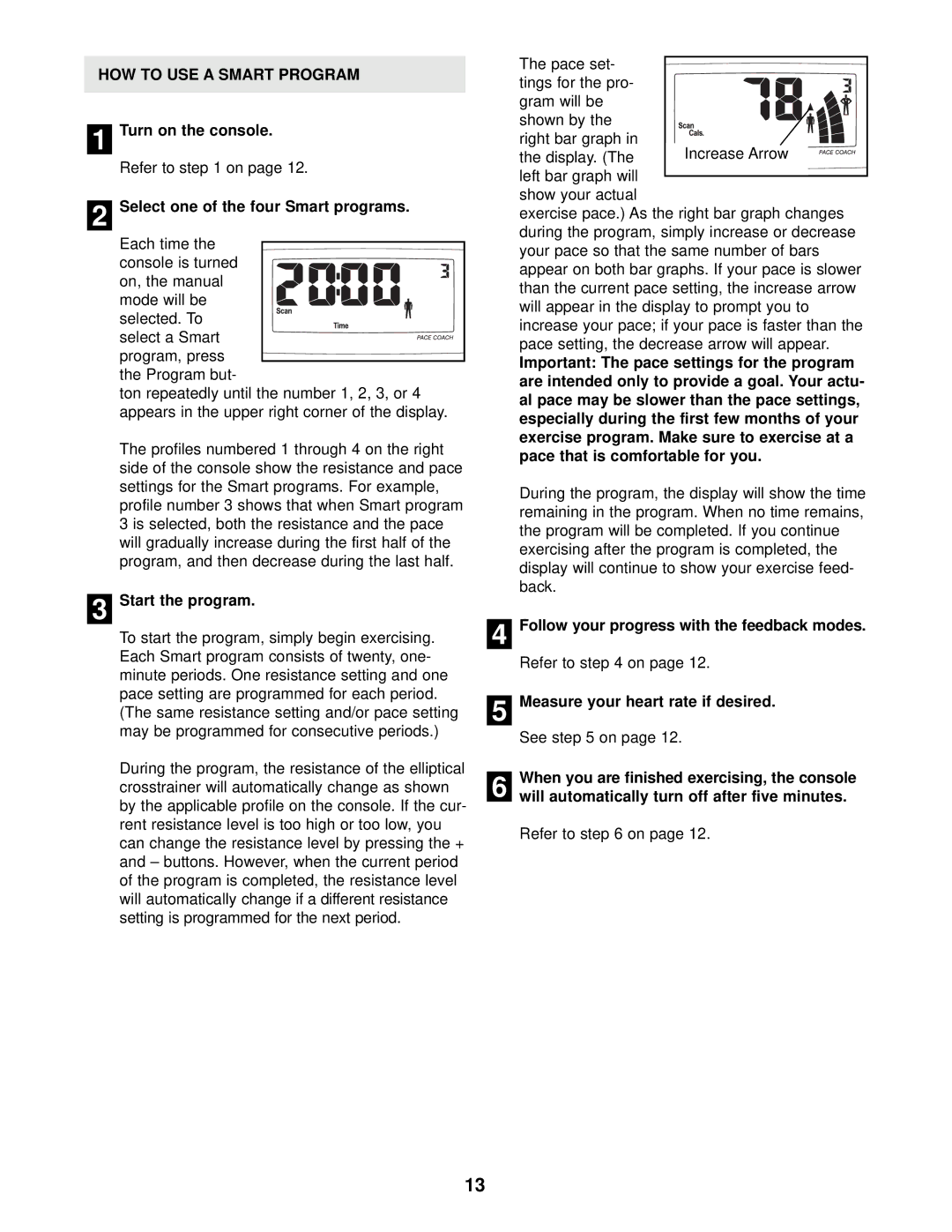 ProForm PFEL39011 user manual HOW to USE a Smart Program, Select one of the four Smart programs, Start the program 