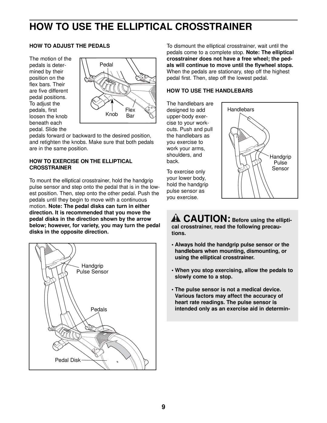 ProForm PFEL39011 user manual HOW to USE the Elliptical Crosstrainer, HOW to Adjust the Pedals, HOW to USE the Handlebars 