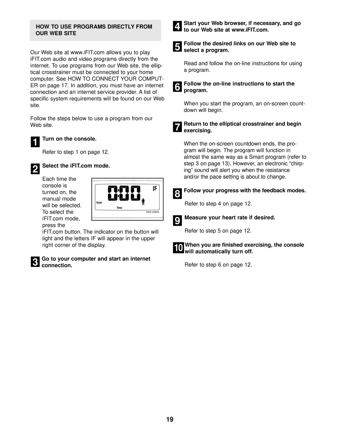 ProForm PFEL39012 HOW to USE Programs Directly from OUR WEB Site, Follow the on-line instructions to start the program 