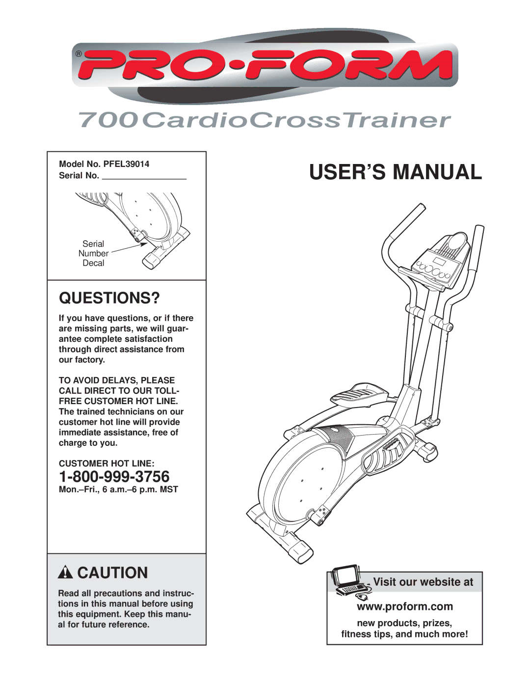 ProForm user manual Questions?, Model No. PFEL39014 Serial No, Customer HOT Line 