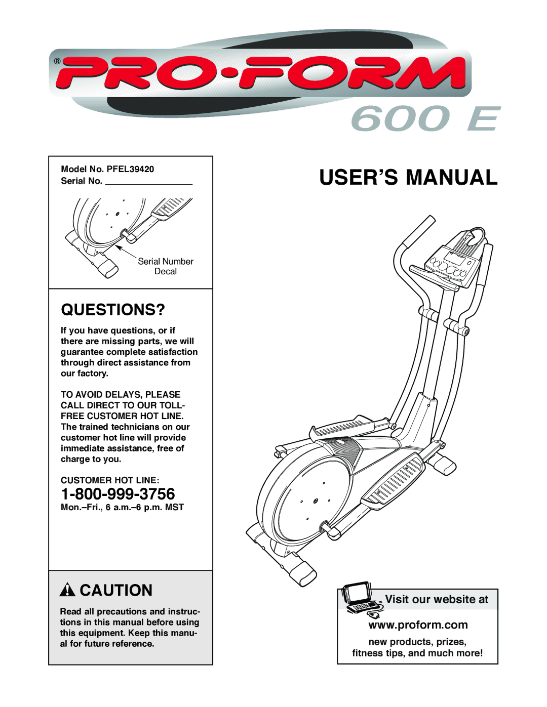 ProForm user manual Questions?, Model No. PFEL39420 Serial No, Customer HOT Line 