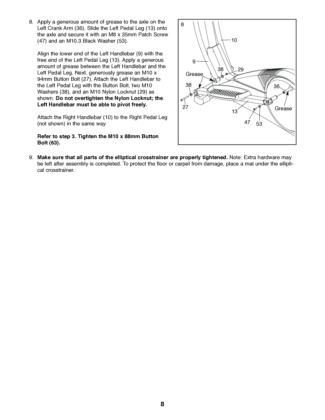 ProForm PFEL39420 user manual Left Handlebar must be able to pivot freely, Refer to . Tighten the M10 x 88mm Button Bolt 