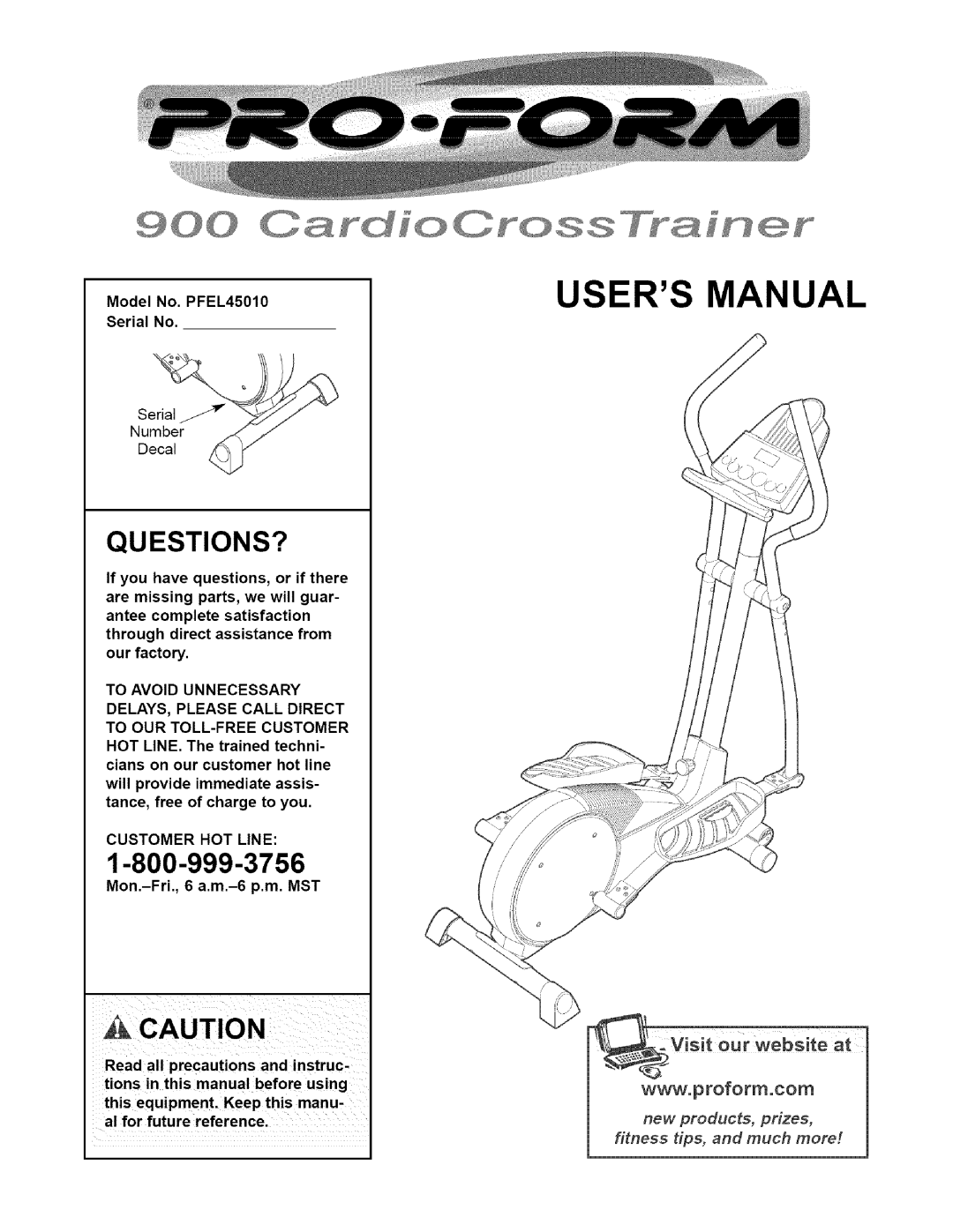 ProForm user manual Questions?, Model No. PFEL45010 Serial No, To Avoid Unnecessary, Customer HOT Line 