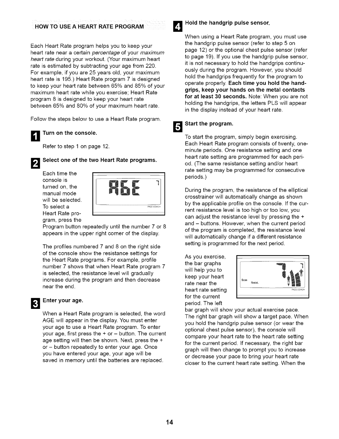 ProForm PFEL45010 user manual HOW to USE a Heart Rate Program, On the console, Select one of the two Heart Rate programs 