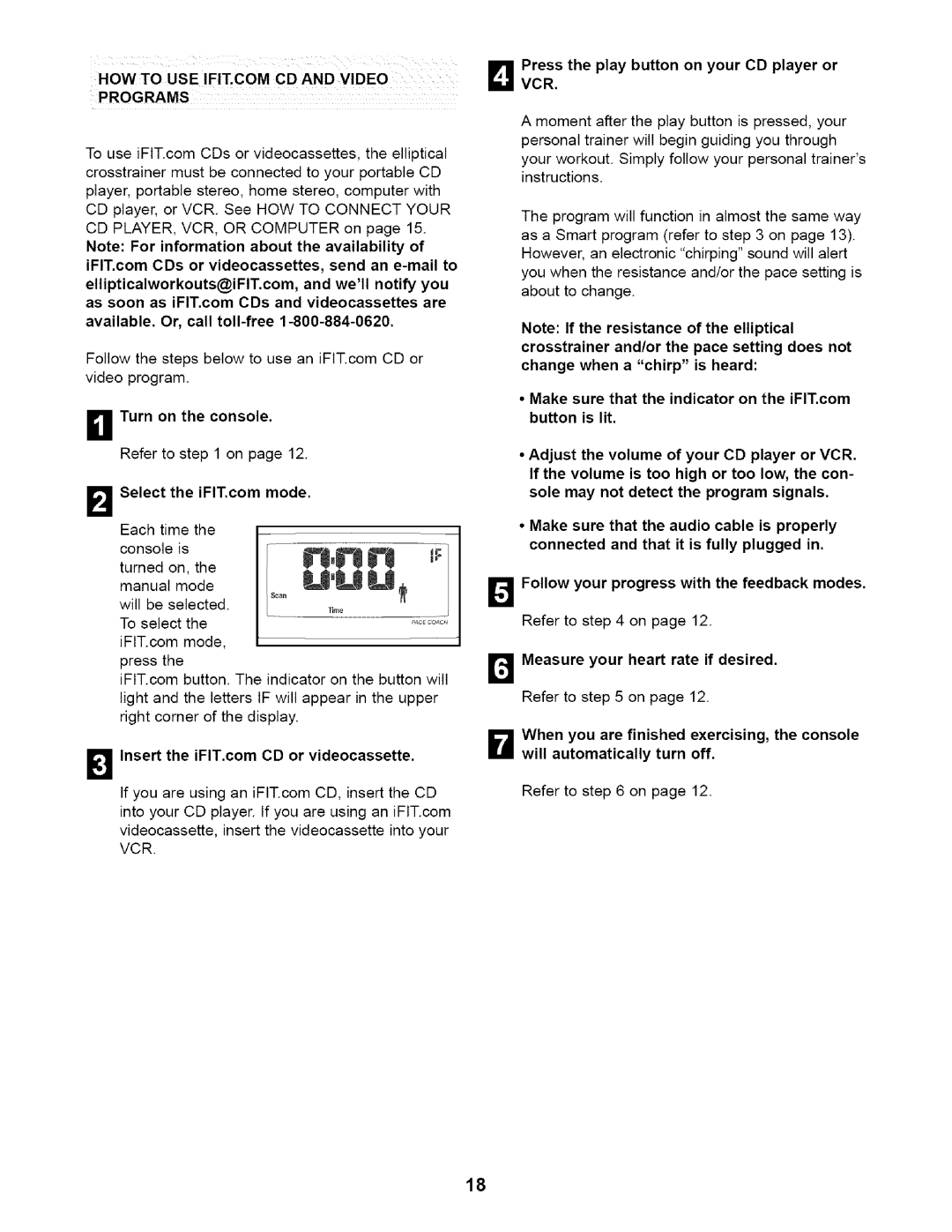 ProForm PFEL45010 HOW to USE IFIT,COM CD and Video, Programs, Console, Ress the play button on your CD player or VCR 