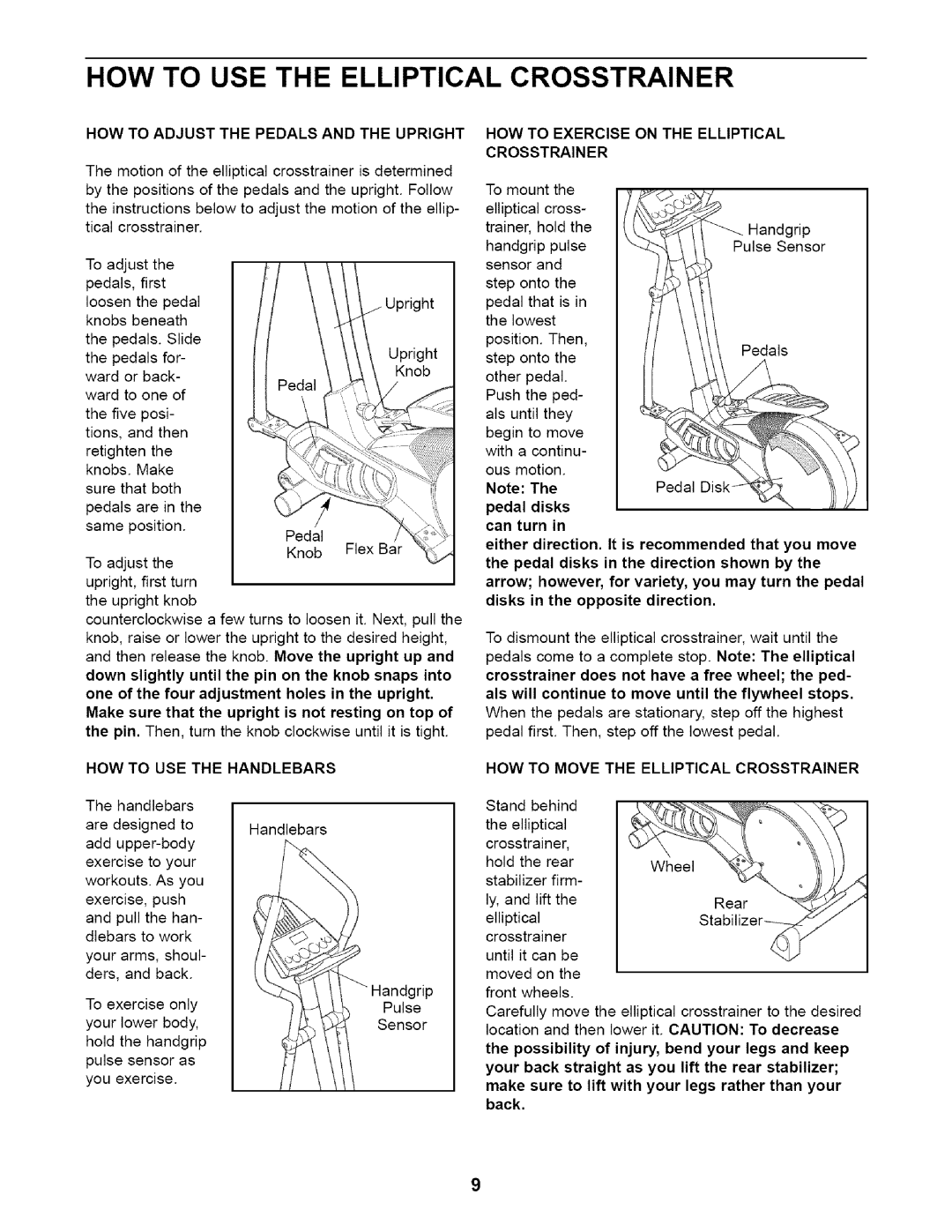 ProForm PFEL45010 user manual HOW to USE the Elliptical Crosstrainer, HOW to Move the Elliptical 