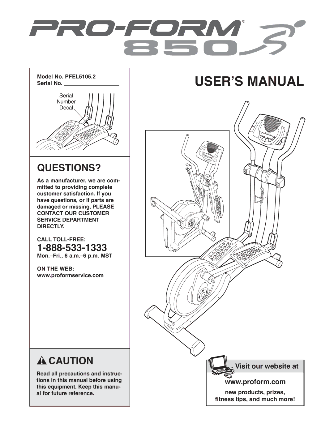 ProForm user manual Questions?, Model No. PFEL5105.2 Serial No 