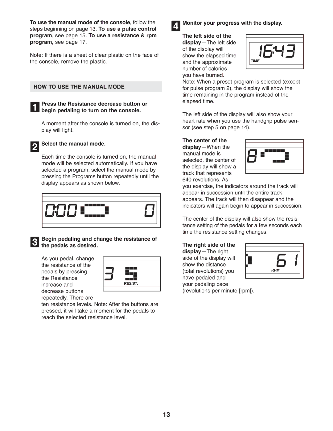 ProForm PFEL5105.2 user manual HOW to USE the Manual Mode, Select the manual mode 