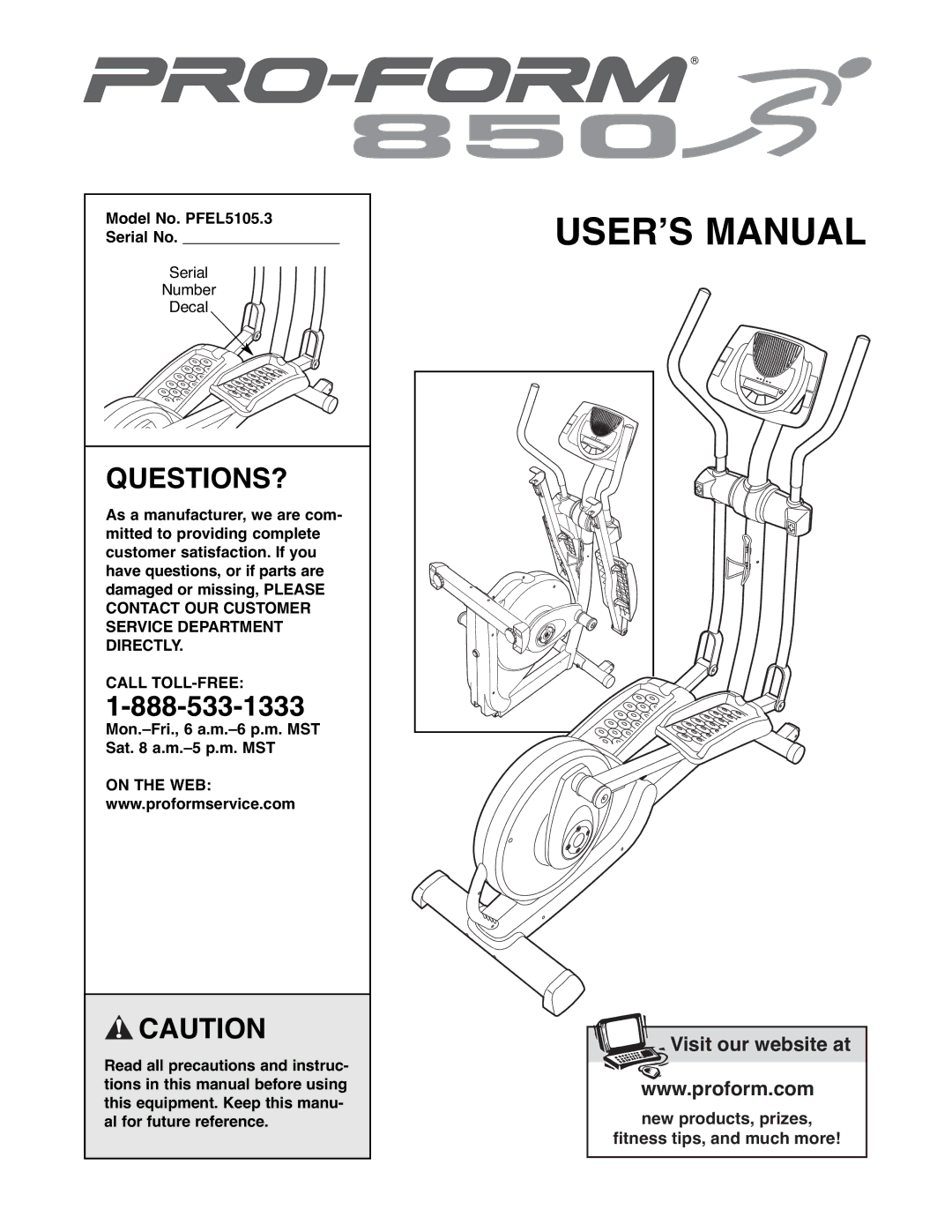 ProForm user manual Questions?, Model No. PFEL5105.3 Serial No, Call TOLL-FREE 