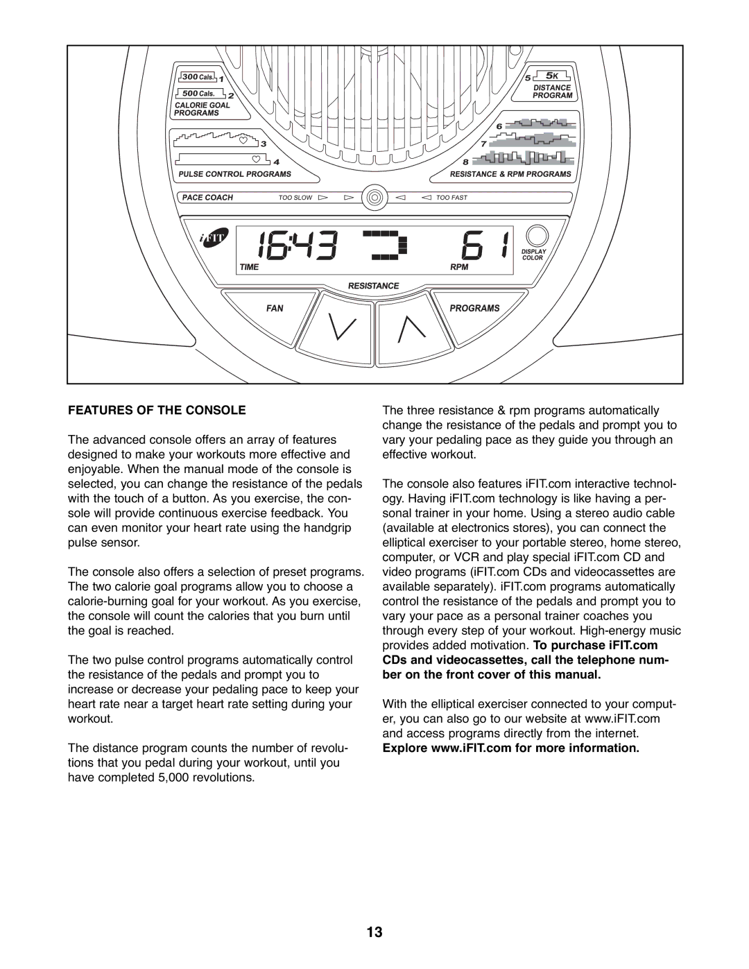 ProForm PFEL5105.3 user manual Features of the Console 