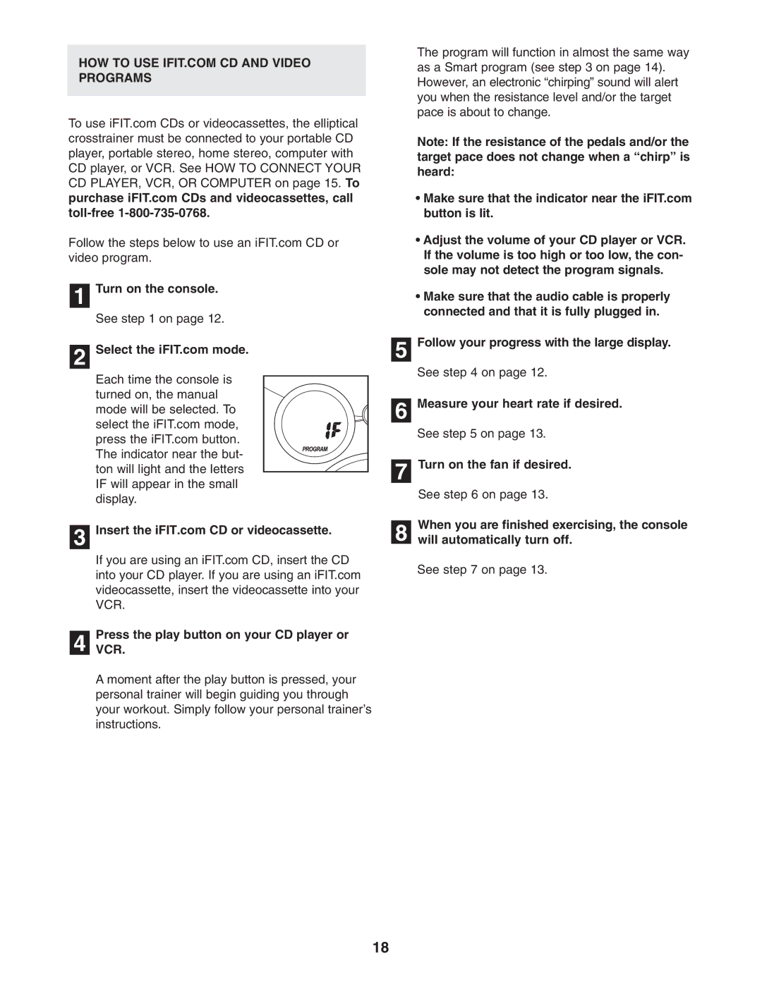 ProForm PFEL54931 user manual Turn on the console, PressVCR. the play button on your CD player or 