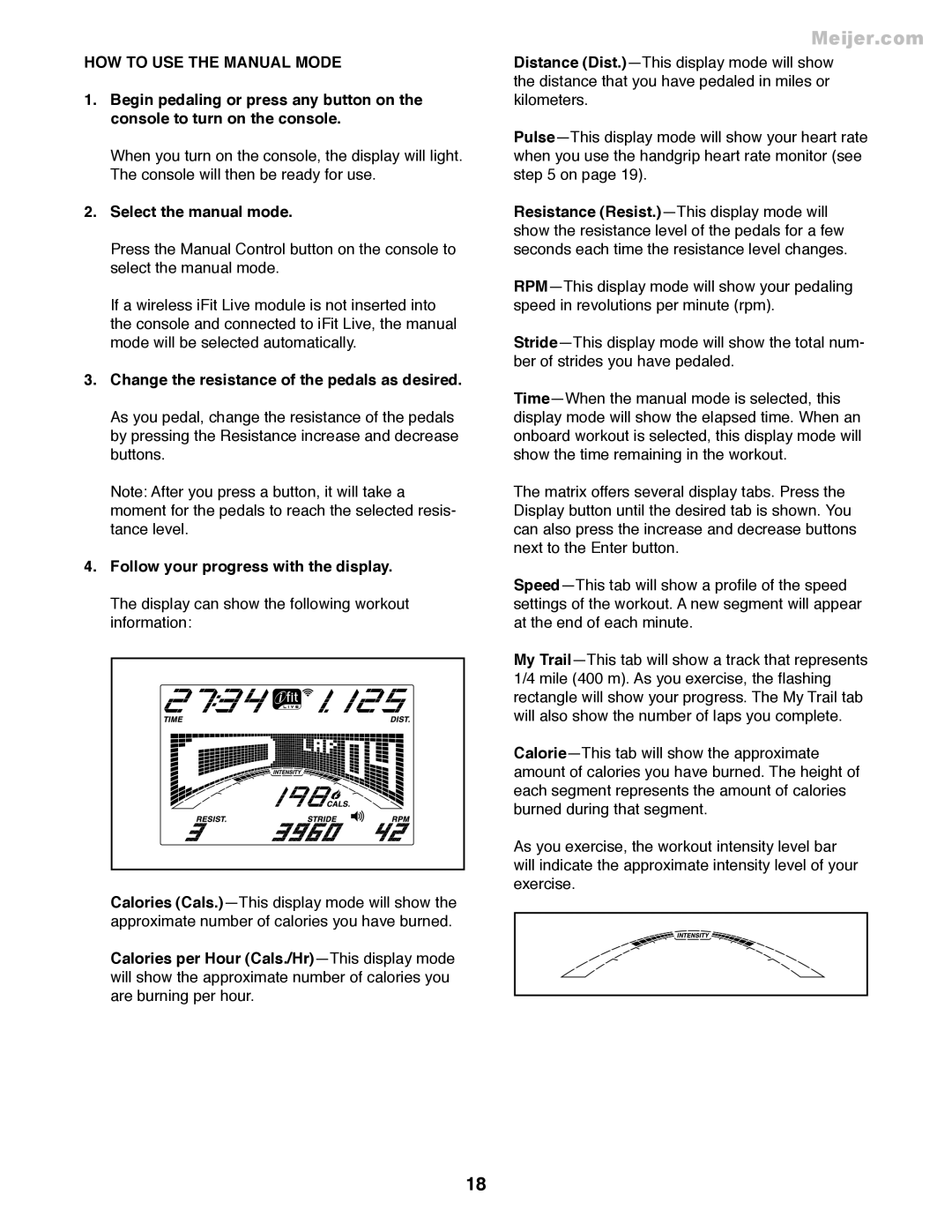 ProForm PFEL55911.7 HOW to USE the Manual Mode, Select the manual mode, Change the resistance of the pedals as desired 