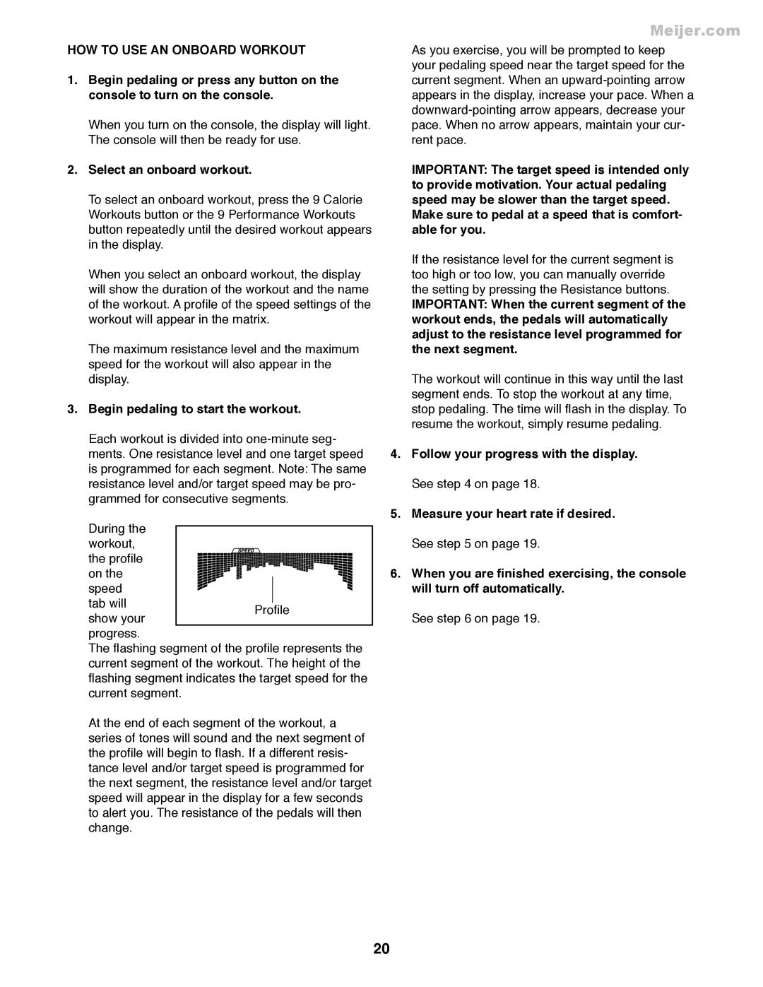 ProForm PFEL55911.7 HOW to USE AN Onboard Workout, Select an onboard workout, Begin pedaling to start the workout 