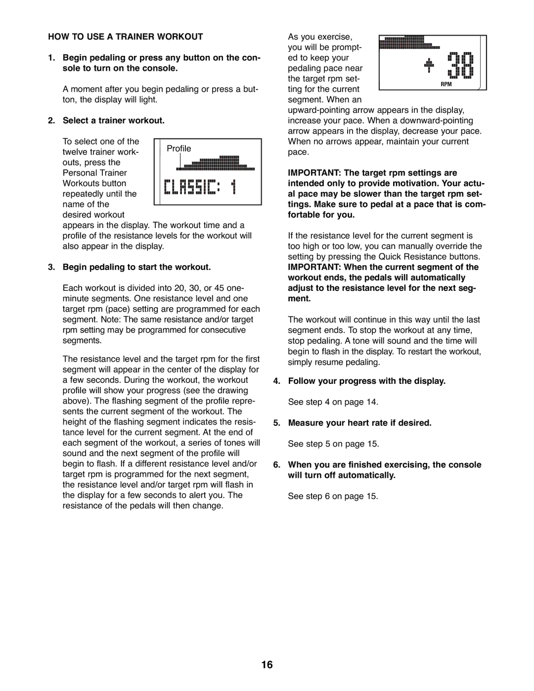 ProForm PFEL57907.0 user manual HOW to USE a Trainer Workout, Select a trainer workout, Begin pedaling to start the workout 