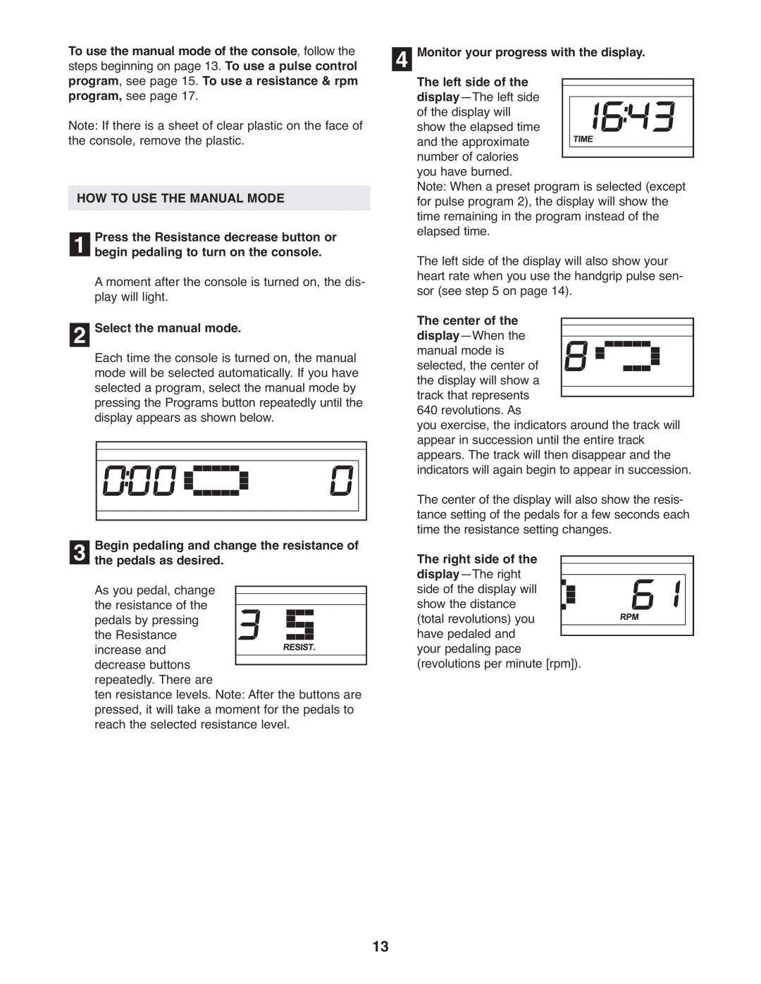 ProForm PFEL5905.0 user manual How To Use The Manual Mode, Select the manual mode 
