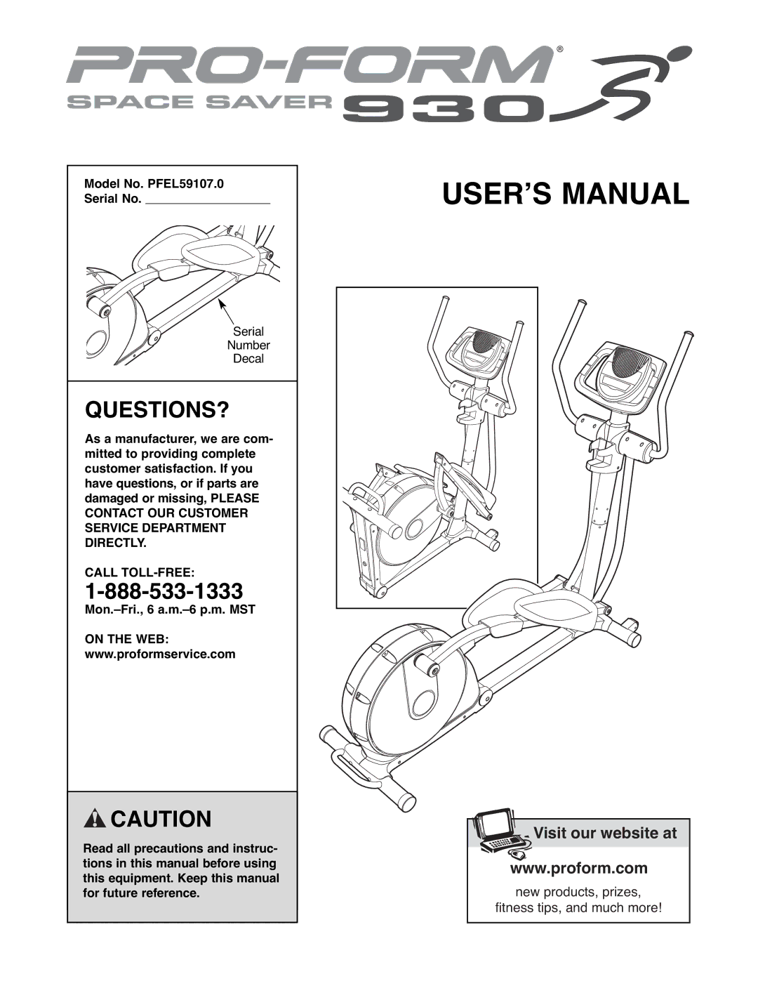 ProForm user manual Questions?, Model No. PFEL59107.0 Serial No, Call TOLL-FREE 