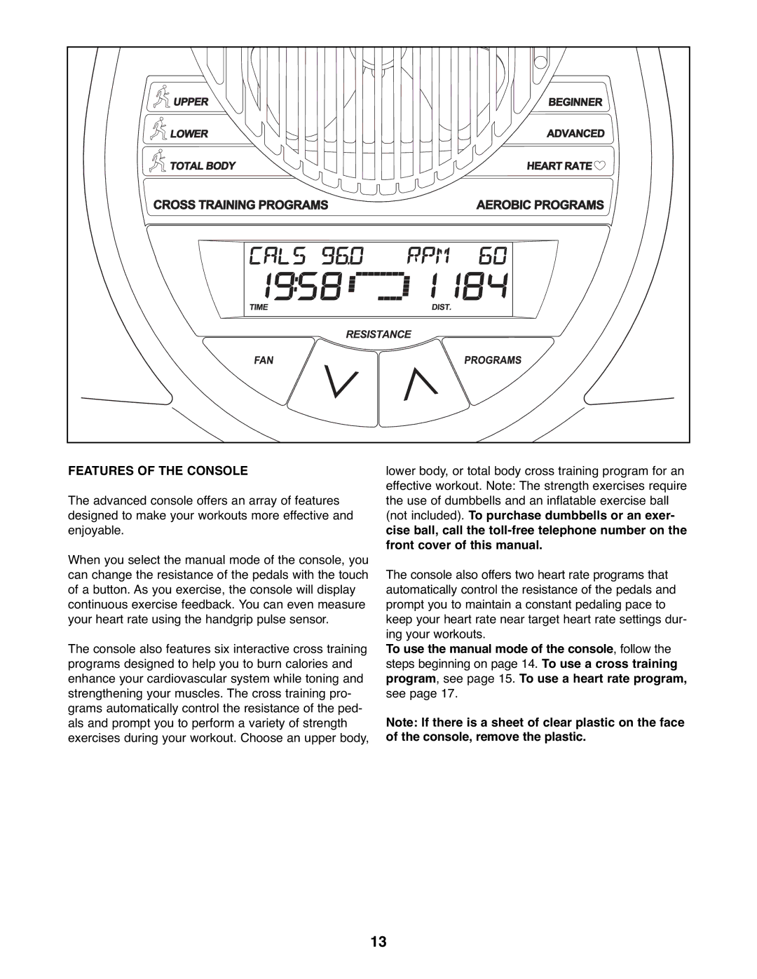 ProForm PFEL59107.0 user manual Features of the Console 